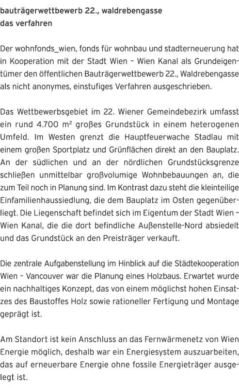 bautr gerwettbewerb 22 , waldrebengasse  das verfahren  Der wohnfonds_wien, fonds f r wohnbau und stadterneuerung hat   