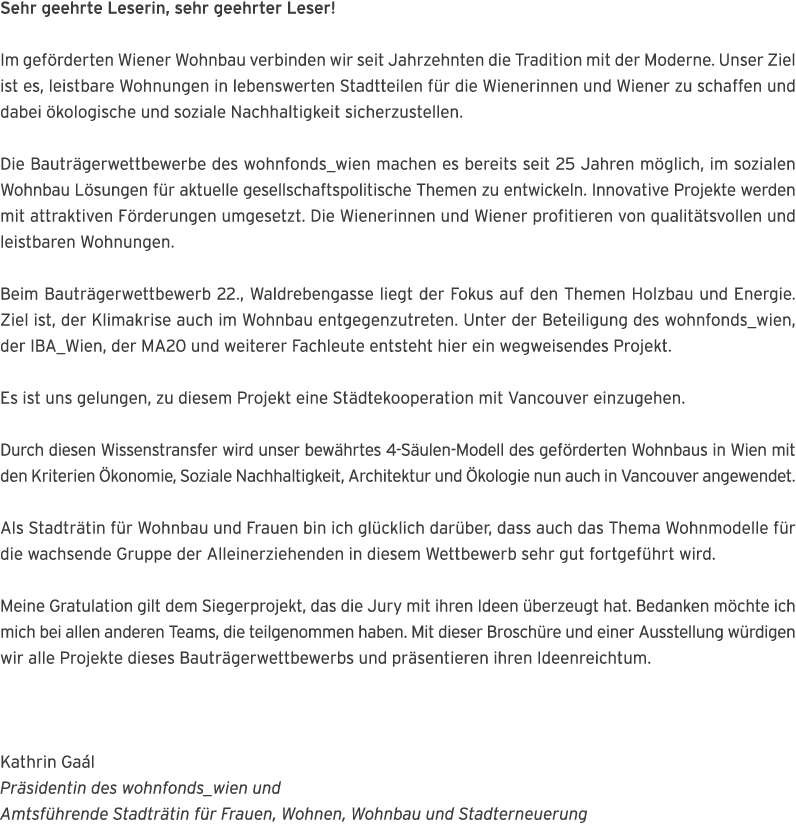 Sehr geehrte Leserin, sehr geehrter Leser  Im gef rderten Wiener Wohnbau verbinden wir seit Jahrzehnten die Tradition   