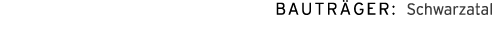 Bautr ger: Schwarzatal