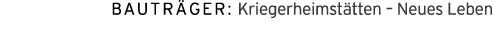 Bautr ger: Kriegerheimst tten   Neues Leben