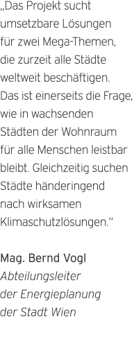  Das Projekt sucht umsetzbare L sungen f r zwei Mega-Themen, die zurzeit alle St dte weltweit besch ftigen  Das ist e   