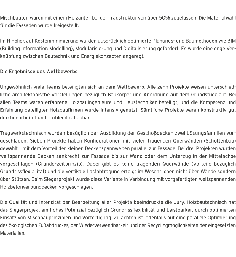  Mischbauten waren mit einem Holzanteil bei der Tragstruktur von  ber 50% zugelassen  Die Materialwahl f r die Fassad   