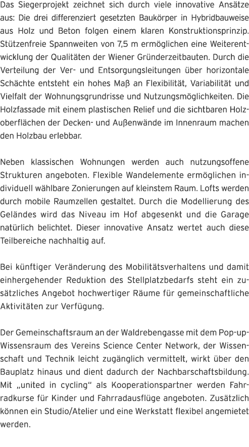 Das Siegerprojekt zeichnet sich durch viele innovative Ans tze aus: Die drei differenziert gesetzten Bauk rper in Hyb   