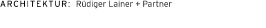 Architektur: R diger Lainer + Partner