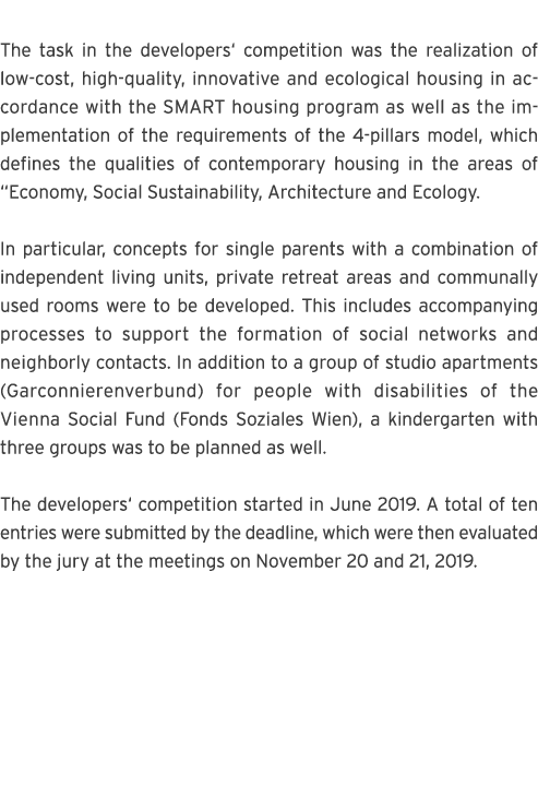  The task in the developers  competition was the realization of low-cost, high-quality, innovative and ecological hou   