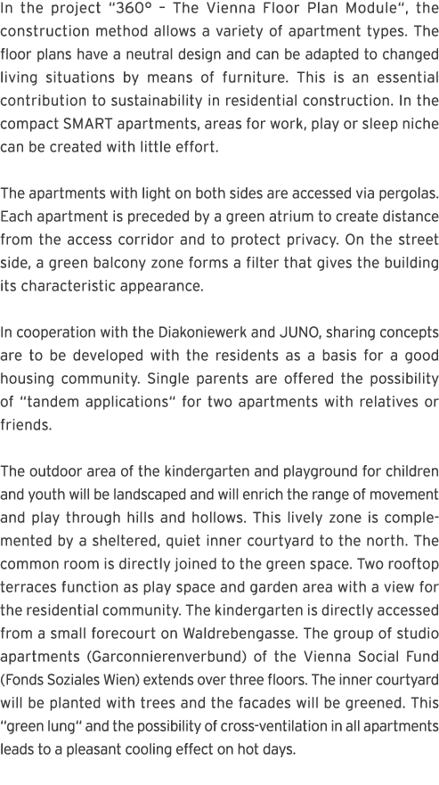 In the project  360    The Vienna Floor Plan Module , the construction method allows a variety of apartment types  Th   