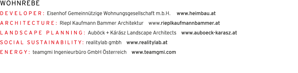 WohnREBE Developer: Eisenhof Gemeinn tzige Wohnungsgesellschaft m b H    www heimbau at Architecture: Riepl Kaufmann    